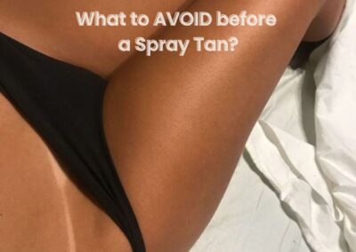 What to AVOID before a Spray Tan